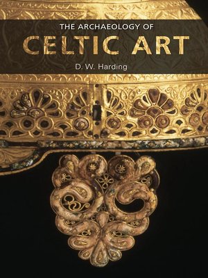 cover image of The Archaeology of Celtic Art